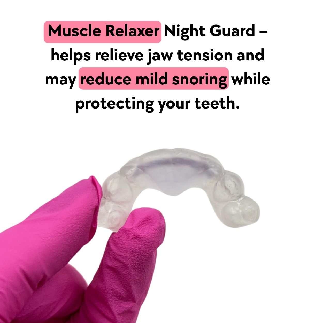 Night Guard and Muscle Relaxer